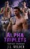 [Triplet Harems 04] • Alpha Triplets (Triplet Harems Book 4)